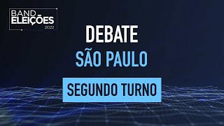 DEBATE NA BAND - GOVERNO DE SÃO PAULO: SEGUNDO TURNO