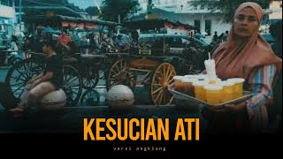 KESUCIAN ATI angklung malioboro musik | ojo dipadakno isun ambi wong liyo - versi angklung dj