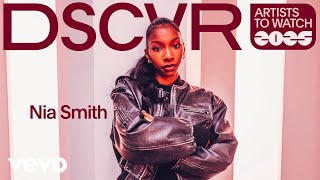 Nia Smith - Introducing Nia Smith | Vevo DSCVR Artists To Watch 2025