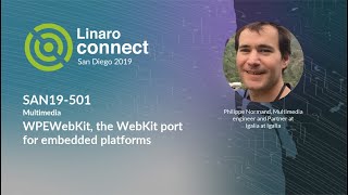 SAN19-501 WPEWebKit, the WebKit port for embedded platforms