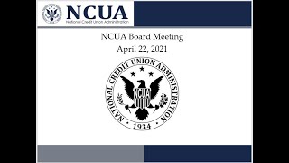 2021 April NCUA Board Meeting