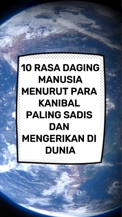 10 Rasa Daging Manusia Menurut Para Kanibal #shorts