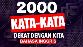 2000 Kata Bahasa Inggris | kata bahasa inggris yang sering digunakan