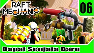 Usaha tidak Menghianati Hasil - Raft Mechanic Eps. 06