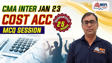 CMA Inter Jan 23 - Cost Accounting MCQ Session | MEPL- Manoj Sharma