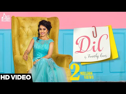 DIL LYRICS - Tanishq Kaur | Punjabi Romantic Song