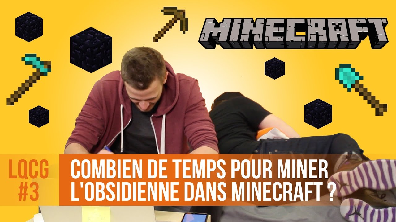 Combien de temps pour miner l'obsidienne dans Minecraft ? LQCG #3