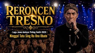RERONCEN TRESNO || Lagu Jawa Ambyar Terbaru 2026 Sing Bikin Nangis