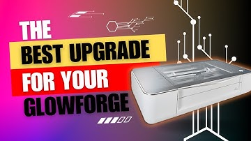 The Best Upgrade for your Glowforge