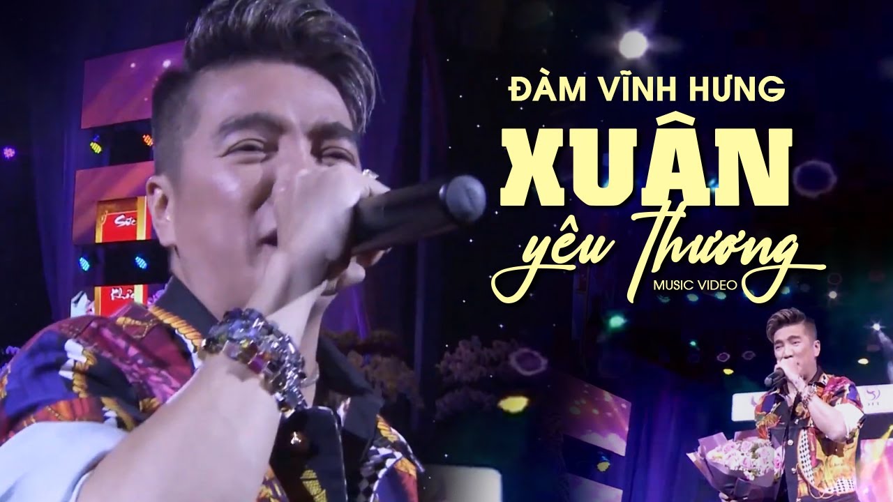 XUÂN YÊU THƯƠNG - Đàm Vĩnh Hưng | Liveshow Chào Xuân... - youtube