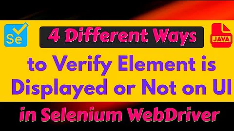 4 Different ways to Verify Element is Displayed or NOT Displayed on Webpage in Selenium WebDriver