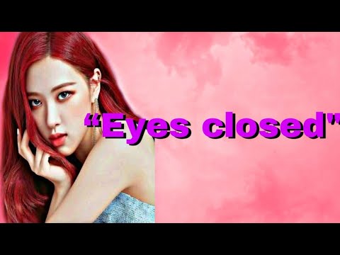 Eyes close - Cover( Rose) Easy lyrics