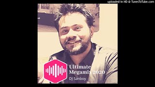 Ultimate Megamix 2020 - DJ Sanboy