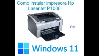 Instalar impresora Hp LaserJet P1006 en Windows 11 by SERVICIOS TECNICOS EN SISTEMAS 1,712 views 2 months ago 3 minutes, 34 seconds