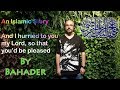 Bahader - English Story, And I Hurried To You My Lord So That You'd Be Pleased - وعجلت إليك رب لترضى
