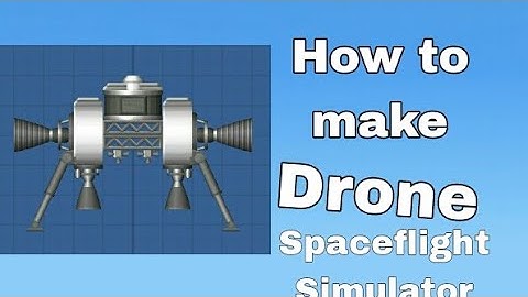 How to make Drone in Spaceflight Simulator