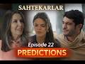 Sahtekarlar — Episode 22 Predictions | English