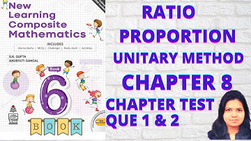 #17 |NEW LEARNING COMPOSITE MATHEMATICS CLASS 6 CH 8 CHAPTER TEST  QUESTION 1 & 2 |MAMTA MUND |RATIO