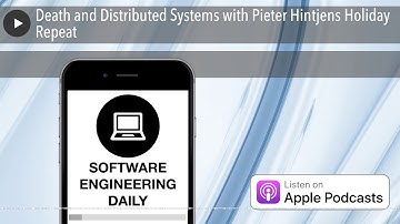 Death and Distributed Systems with Pieter Hintjens Holiday Repeat