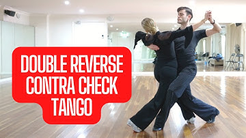Double Reverse Spin, Reverse Turn & Contra Check - Tango