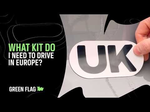 Green Flag: What you need to take when driving in Europe