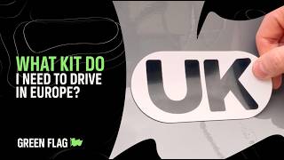 Green Flag: What you need to take when driving in Europe