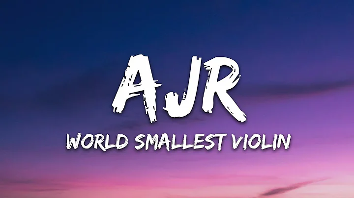 AJR - World's Smallest Violin (Lyrics) - DayDayNews