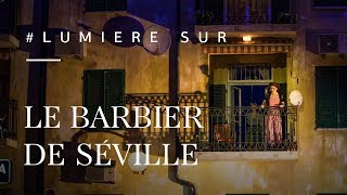 Lumière sur : les coulisses du Barbier de Séville Resimi