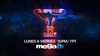 El Toro Loco Show De Lunes A Viernes 10Pm7Pt Muy Pronto Por Mega Tv