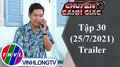 Chuyện cảnh giác: Tập 30 (25/7/2021) - Trailer