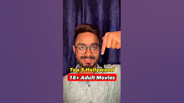 Top 5 Hollywood 18+ Adult movies #movie #hollywoodmovies