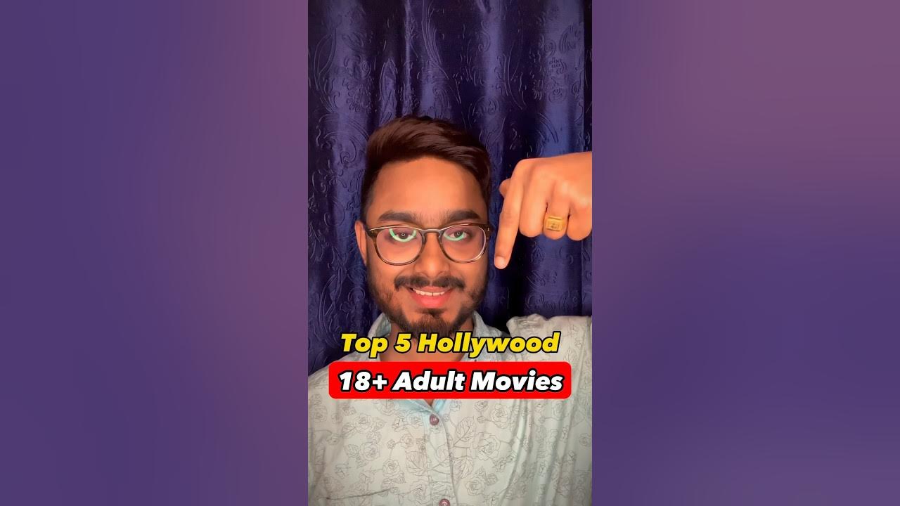 Top 5 Hollywood 18+ Adult movies movie hollywoodmovies YouTube