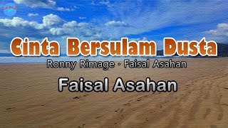 Cinta Bersulam Dusta - Faisal Asahan (lirik Lagu) | Lagu Indonesia  ~ kau menanti aku kembali