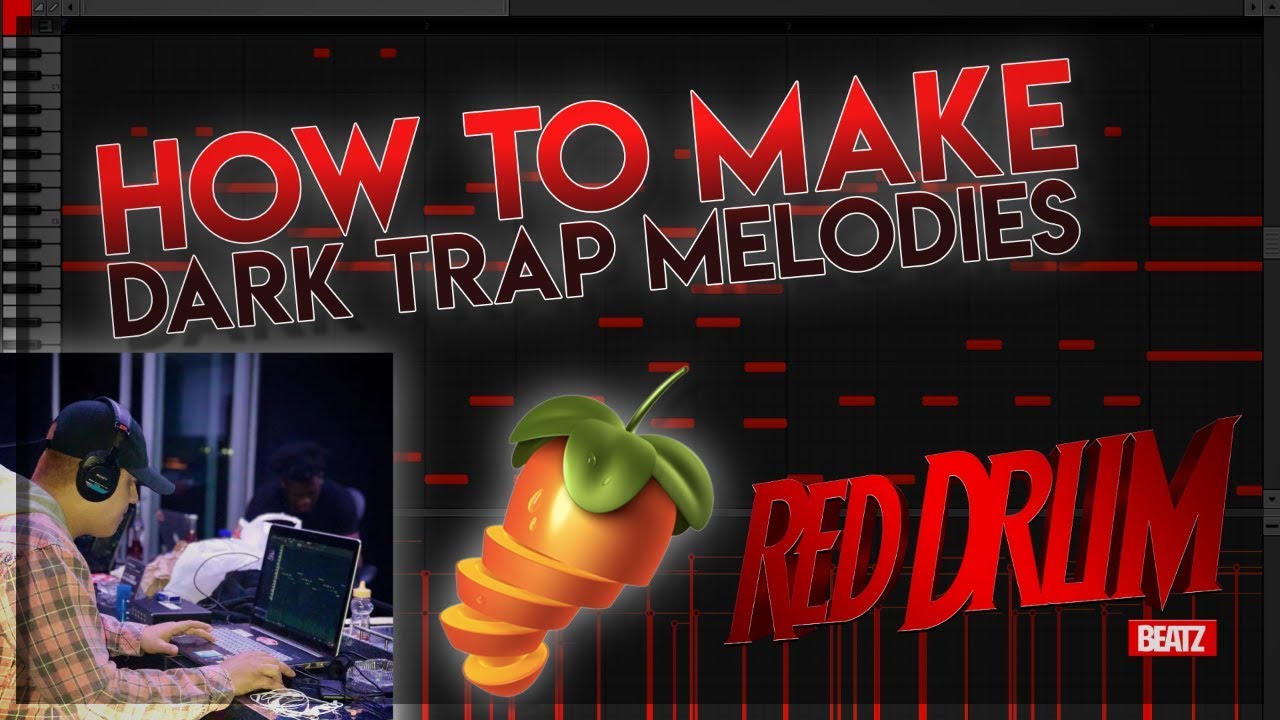 How To Make Dark Trap Melodies In Fl Studio Tutorial - YouTube