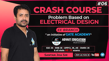 Problem Based On Electrical Design | CRASH COURSE By Santan Jha Sir | EE | AE\JE
