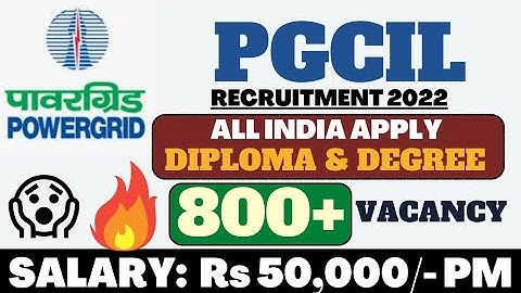 POWERGRID RECRUITMENT 2022 || DIPLOMA & DEGREE || 800+ VACANCIES ||FIELD ENGINEER & FIELD SUPERVISOR
