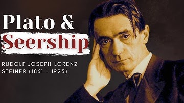 Rudolf Steiner on Plato, Philosophy and Seership