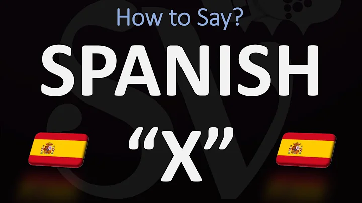 How to Pronounce X in Spanish?