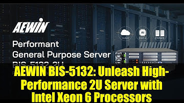 AEWIN BIS-5132: Unleash High-Performance 2U Server with Intel Xeon 6 Processors