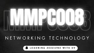 MMPC008 Unit 4 Networking Technologies | IGNOU MBA | Learning Session with RV | IGNOU MBA TEE
