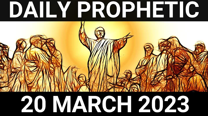 Daily Prophetic Word 20 March 2023 3 of 4