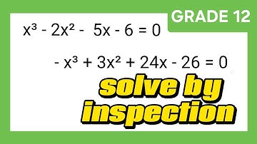 Solving cubic polynomials by inspection | calculus grade12 / solve cubic equations by inspection 