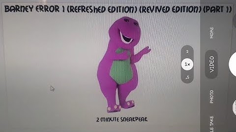 Barney Error 1 (Refreshed Addition) (Revived Edition) (Part 1) (2 Minute Sneak-Peak)