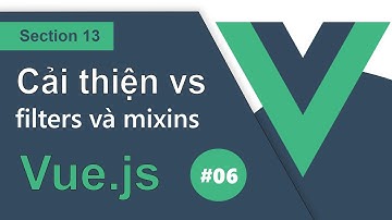 Ep13 | #06 | Mixins là một component mở rộng trong Vue.js? - RHP Team