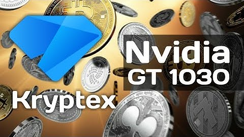 Kryptex - Mining Software Test - Nvidia GT 1030