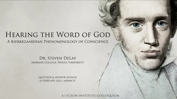 Hearing the Word of God: A Kierkegaardian Phenomenology of Conscience