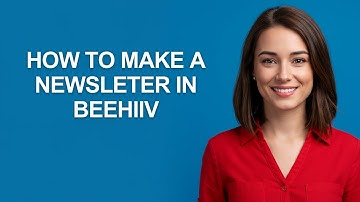 How to Make a Newsleter In Beehiiv - AshleyHowTo