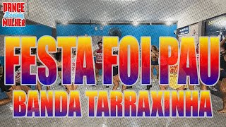 BANDA TARRAXINHA A ORIGINAL - FESTA FOI PAU #FestafoiPau #TeamJuliette  #CoreografiaOficial