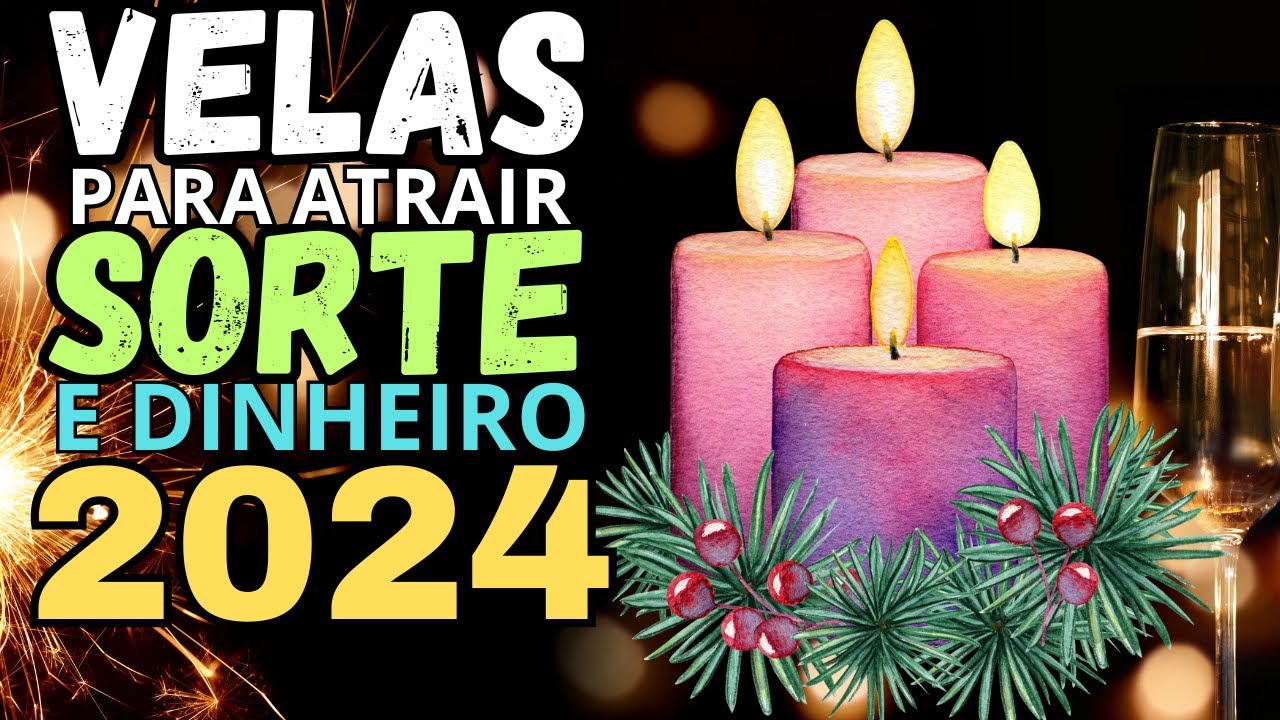 VELAS PARA ATRAIR DINHEIRO E BOA SORTE EM 2024