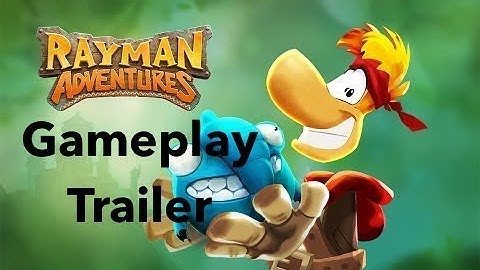 Rayman Adventures Gameplay Trailer Android/iOS